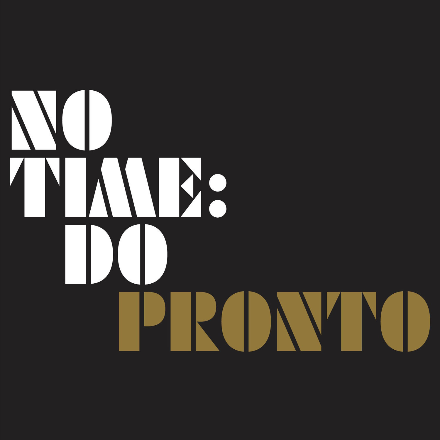 no time do pronto